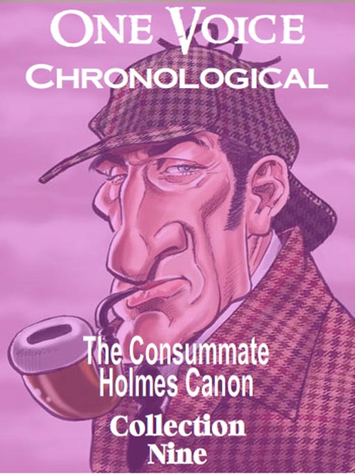 Title details for The Consummate Chronological Holmes Canon, Collection 9 by David Ian Davies - Available